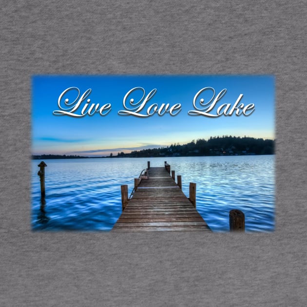 Live Love Lake by Pam069